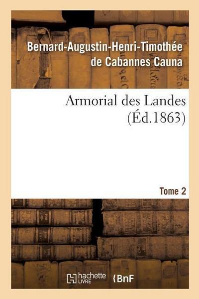 Armorial Des Landes. Tome 2