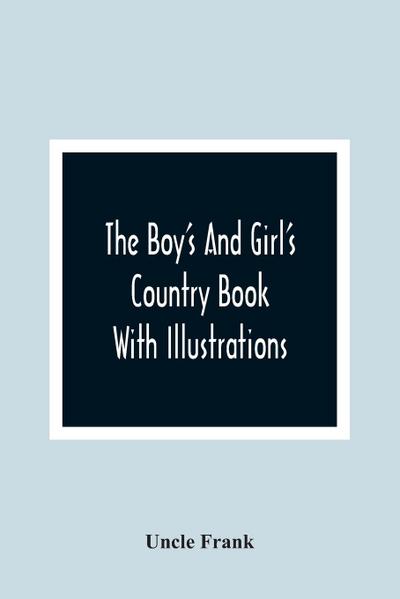 The Boy’S And Girl’S Country Book