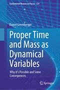 Proper Time and Mass as Dynamical Variables