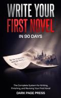 Write Your First Novel in 90 Days