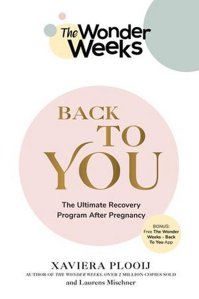 The Wonder Weeks Back to You: The Ultimate Recovery Program After Pregnancy