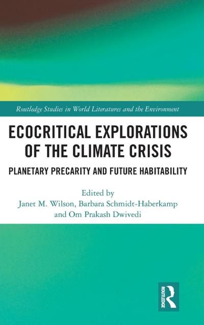 Ecocritical Explorations of the Climate Crisis