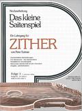 Das kleine Saitenspiel Band 1Lehrgang für Zither