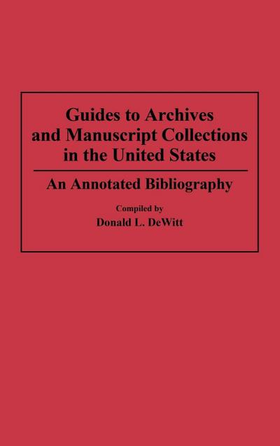 Guides to Archives and Manuscript Collections in the United States