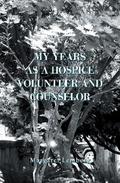 My Years as a Hospice Volunteer and Counselor