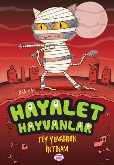Hayalet Hayvanlar - Tüy Yumaginin Intikami