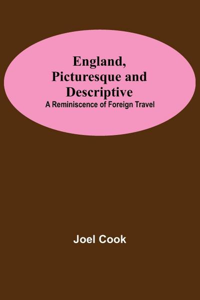 England, Picturesque And Descriptive