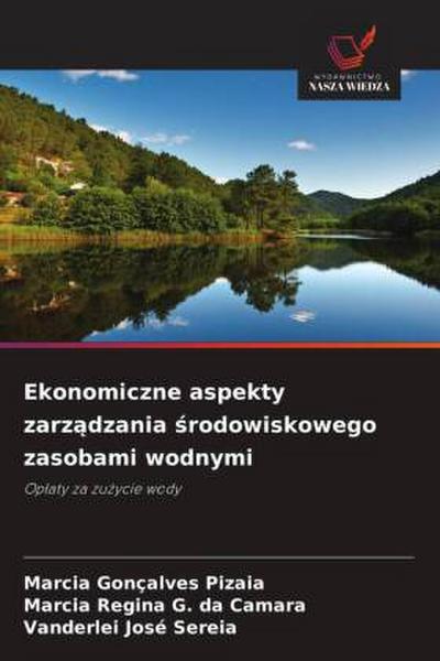 Ekonomiczne aspekty zarz¿dzania ¿rodowiskowego zasobami wodnymi