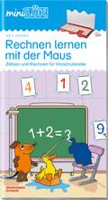 miniLÜK: Vorschule/1. Klasse - Mathematik Rechnen lernen mit der Maus: Vorschule/1. Klasse - Mathematik - Einfaches Zählen und Rechnen für Vorschulkinder (miniLÜK-Übungshefte: Vorschule)