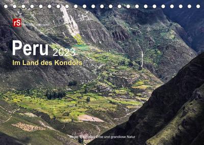 Peru 2023 Im Land des Kondors (Tischkalender 2023 DIN A5 quer)