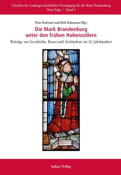 Die Mark Brandenburg unter den frühen Hohenzollern
