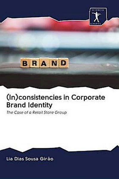 (In)consistencies in Corporate Brand Identity