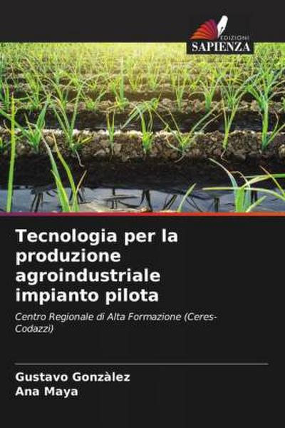 Tecnologia per la produzione agroindustriale impianto pilota