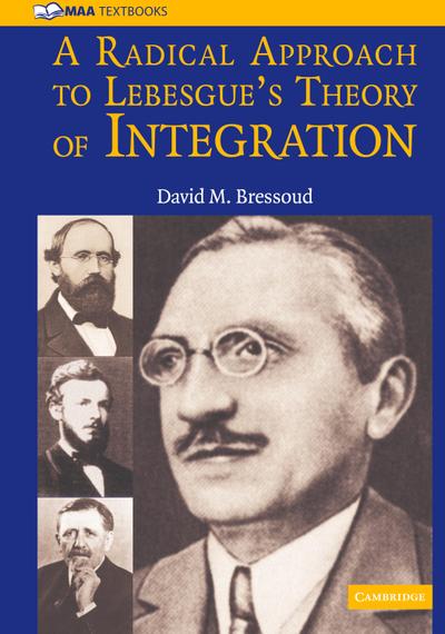 A Radical Approach to Lebesgue’s Theory of Integration