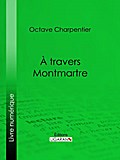 A travers Montmartre