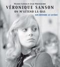Veronique Sanson on m’attend la-bas : Son histoire au Quebec