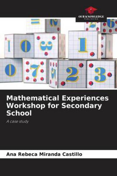 Mathematical Experiences Workshop for Secondary School