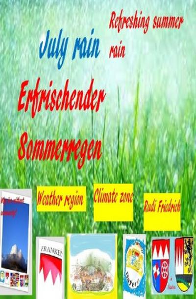 Erfrischender Sommerregen  Refreshing summer rain