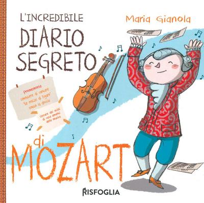 L’ incredibile diario segreto di Mozart