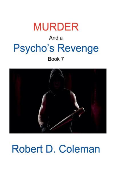 Murder and a Psycho’s Revenge, Book Seven
