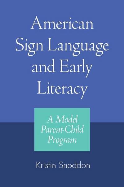 American Sign Language and Early Literacy: A Model Parent-Child Program