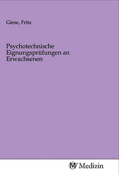Psychotechnische Eignungsprüfungen an Erwachsenen