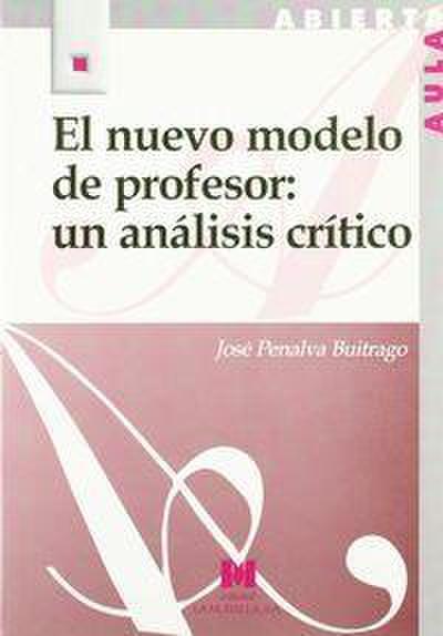 El nuevo modelo de profesor : un análisis crítico