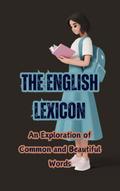 The English Lexicon: An Exploration of Common and Beautiful Words
