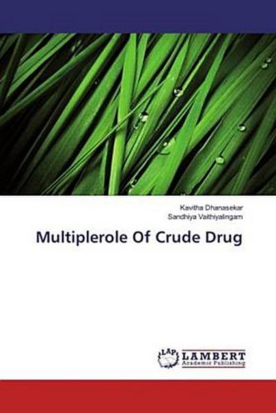 Multiplerole Of Crude Drug