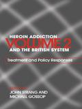 Heroin Addiction and The British System
