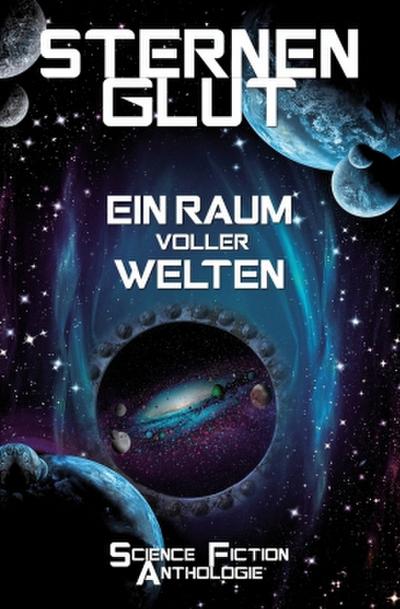 Sternenglut - Ein Raum voller Welten