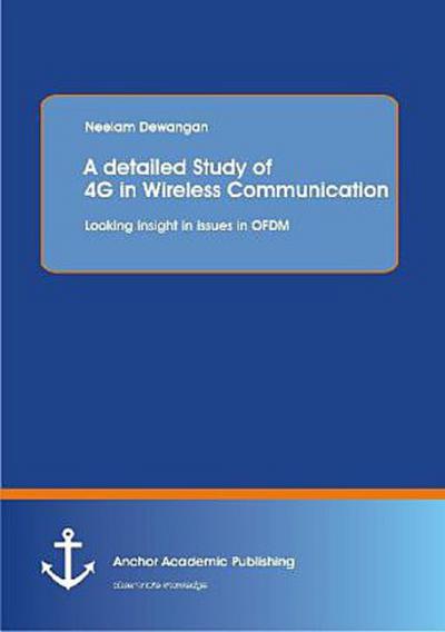 A detailed Study of 4G in Wireless Communication: Looking insight in issues in OFDM