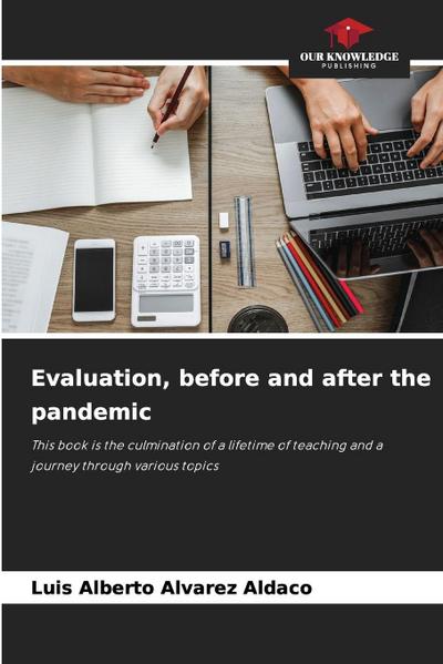 Evaluation, before and after the pandemic