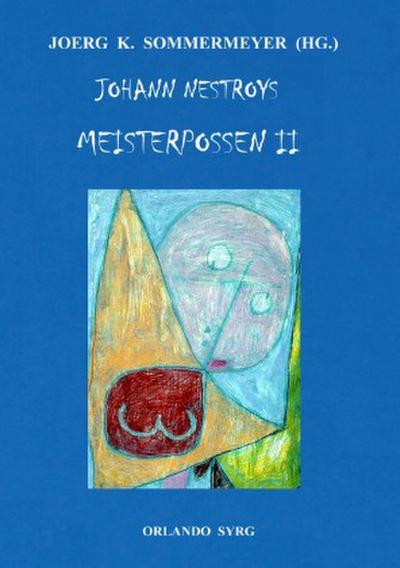 Johann Nestroys Meisterpossen II