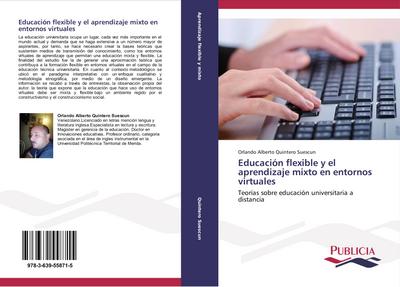 Educación flexible y el aprendizaje mixto en entornos virtuales