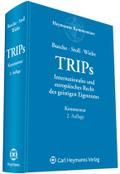 TRIPs: Internationales und europäisches Recht des geistigen Eigentums. Kommentar