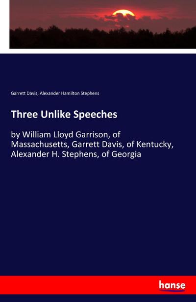 Three Unlike Speeches
