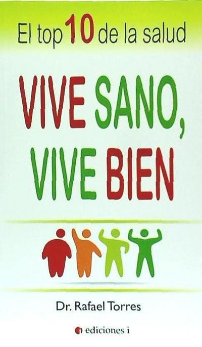 Vive sano, vive bien : el top 10 de la salud