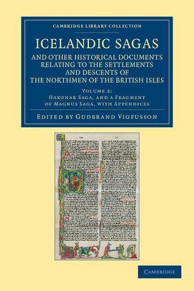 Icelandic Sagas and Other Historical Documents Relating to the Settlements and Descents of the Northmen of the British Isles - Volume 2
