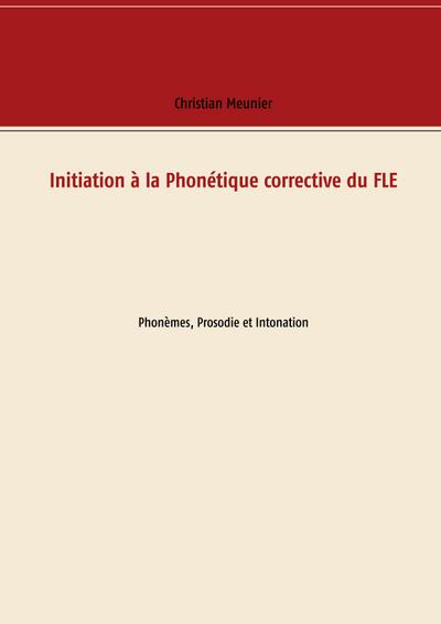 Initiation à la Phonétique corrective du FLE