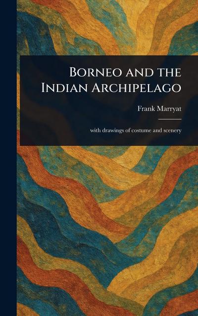 Borneo and the Indian Archipelago