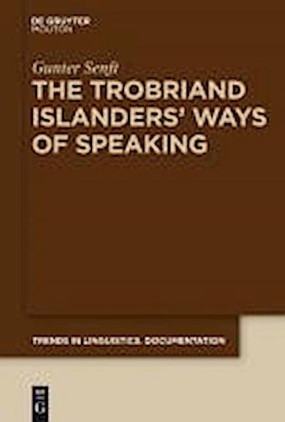 The Trobriand Islanders’ Ways of Speaking