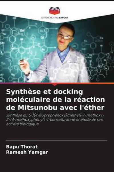 Synthèse et docking moléculaire de la réaction de Mitsunobu avec l’éther