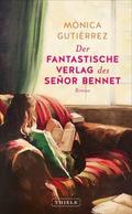 Der fantastische Verlag des Señor Bennet von Mónica Gutiérrez