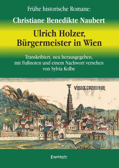 Ulrich Holzer, Bürgermeister in Wien. Erster und zweyter Theil.