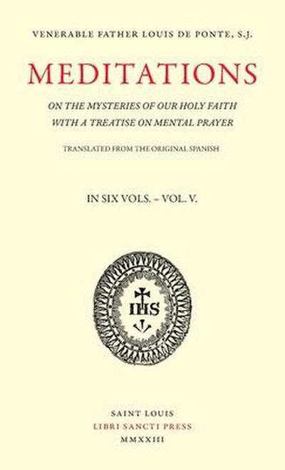 Meditations on the Mysteries of Our Holy Faith - Volume 5