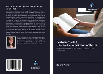Performativiteit, (Ont)kolonialiteit en Taalbeleid - Naiara Vieira