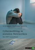 Cybermobbing in sozialen Netzwerken. Gefahren, Prä
