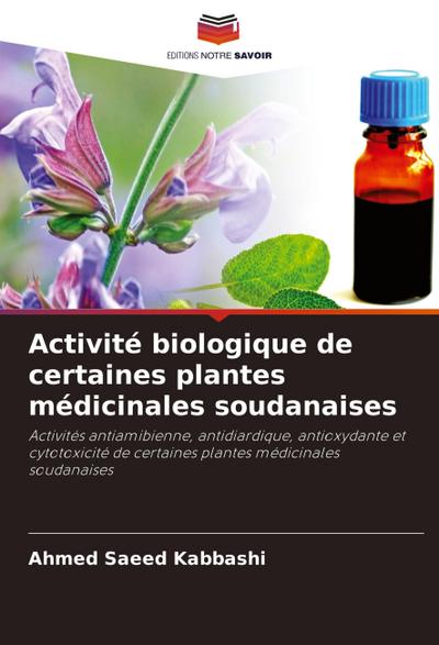 Activité biologique de certaines plantes médicinales soudanaises