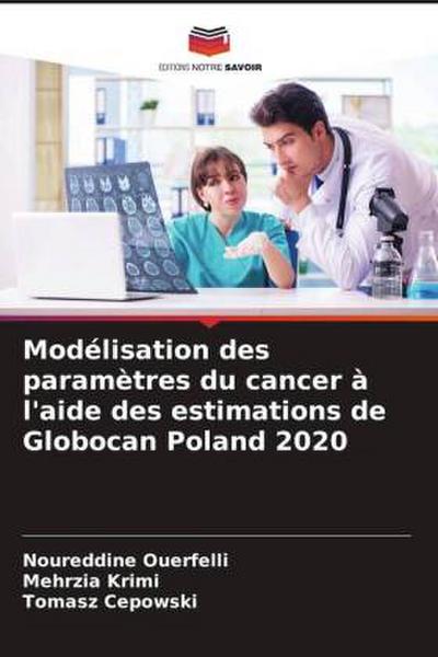 Modélisation des paramètres du cancer à l’aide des estimations de Globocan Poland 2020